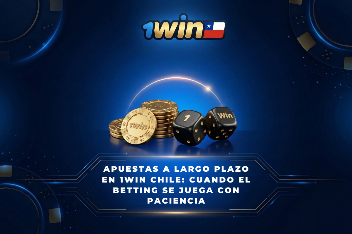 Apuestas a largo plazo en 1win Chile
